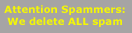 WE DELETE SPAM
